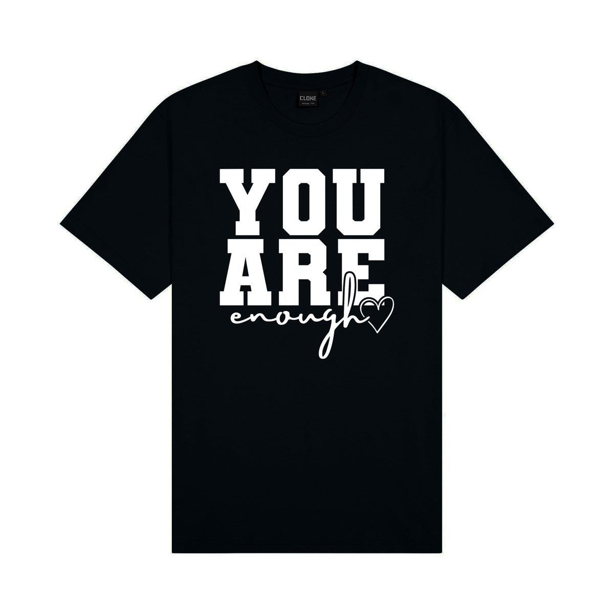 You are Enough Tee Aloua Vision & Print