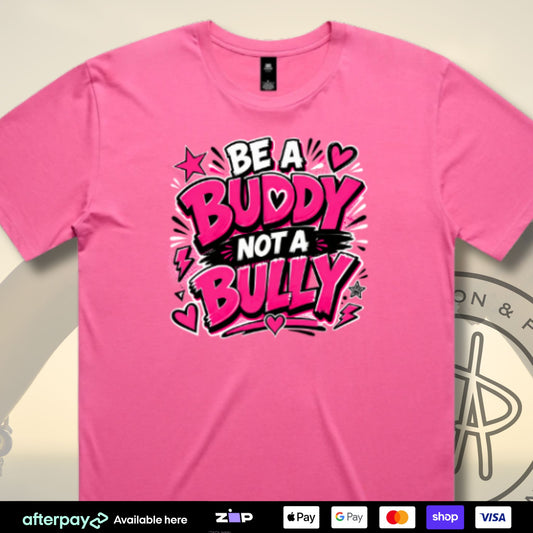 Be a Buddy, Not a Bully T-Shirt (Kids) Aloua Vision & Print