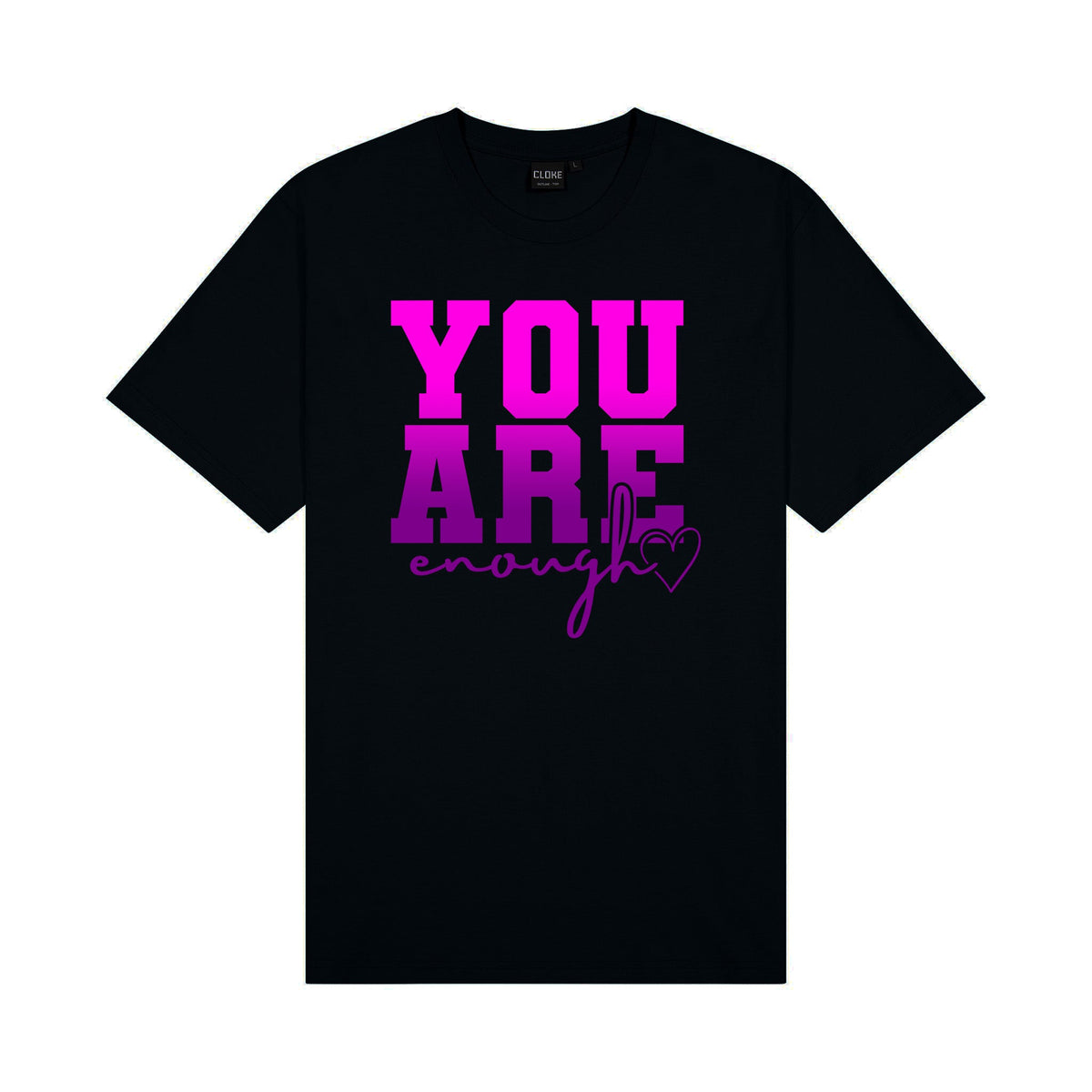 You are Enough Tee Aloua Vision & Print